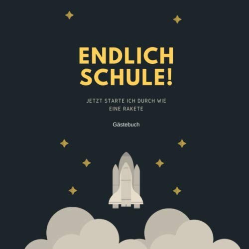 ENDLICH SCHULE! JETZT STARTE ICH DURCH WIE EINE RAKETE GÄSTEBUCH: Gästebuch QUADRAT halbliniert Geschenkidee Einschulung | Schulstart | Erster ... | Erstklässler | Abschied Kindergarten Parents & Children