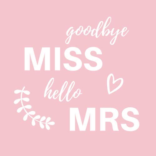 GOODBYE MISS HELLO MRS: Gästebuch QUADRAT verziert für den Junggesellenabschied | JGA | Junggesellinnenabschied | Hochzeits-geschenk | Verlobung | Trauzeugin Geschenkidee Partnership & Love