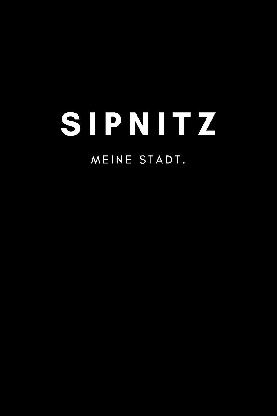 Sipnitz: Notizbuch A5 120 Seiten mit Punktraster | Notizbuch, Planer, Notizheft, Schreibblock, Tagebuch, Notebook für deine Stadt Books