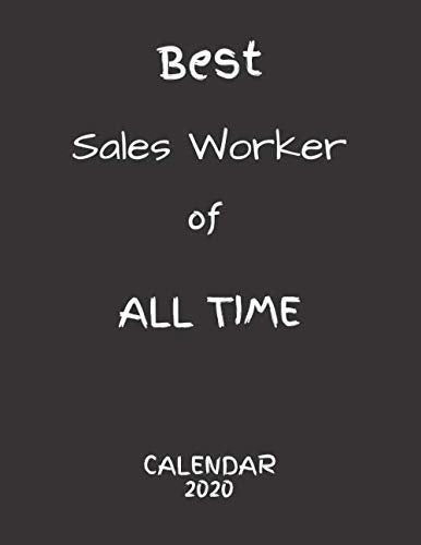 BEST Sales Worker OF ALL TIME: Cool Gift for a Sales Worker - Calendar Giftidee for 2020 - Use it as Jounal, Planer, Notebook - New Year Gift and for Christmas Books