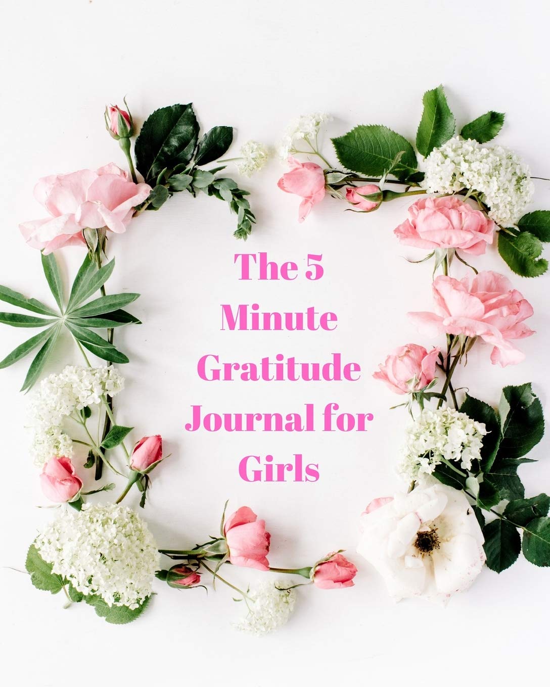 The 5 Minute Gratitude Journal for Girls: Let's Teach our Kids to be Thankful and Grateful Religion & Esotericism