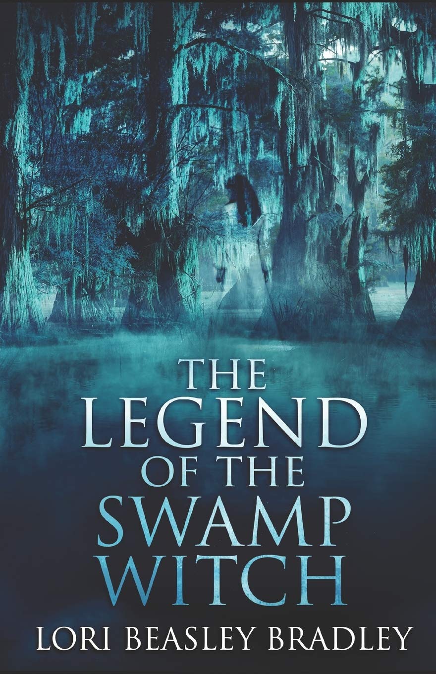 The Legend Of The Swamp Witch (Black Bayou Witch Tales, Band 1) Horror & Mystery