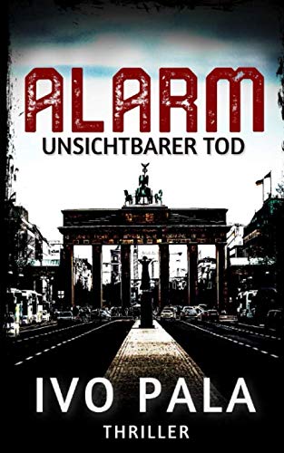 ALARM: Unsichtbarer Tod - Thriller Suspense & Thrillers