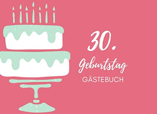 30. GEBURTSTAG GÄSTEBUCH: Gästebuch BLANKO Geschenk zum runden 30. Geburtstag | Geburtstagsgeschenk | Gaestebuch | Geburtstagsfeier | Dreißigster Geburtstag | Freunde Parents & Children