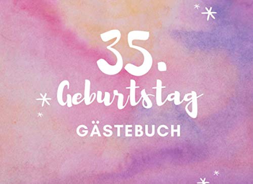 35. GEBURTSTAG GÄSTEBUCH: Gästebuch LINIERT Geschenk zum 35. Geburtstag | Geburtstagsgeschenk | Gaestebuch | Geburtstagsfeier | Fünfunddreißigster | Freunde Parents & Children