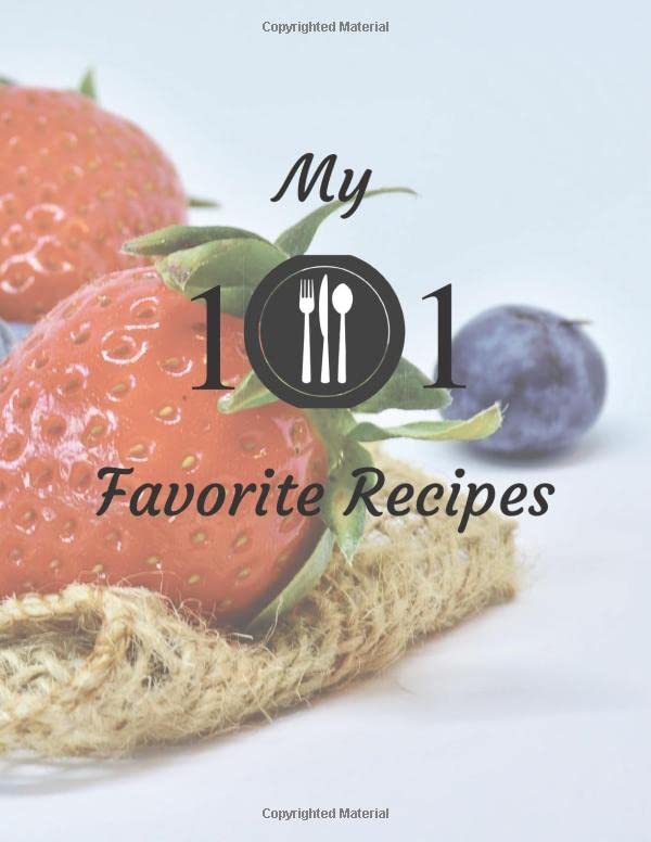 My 101 Favorite Recipes: Cookbook - Blank Recipe Book by Mystic Selection - Personalized Kitchen Journal - Holder for Family Recipes to Write In - ... Couples , Mom, Daughter -111 p. 8.5x11 inch Cooking & Enjoying