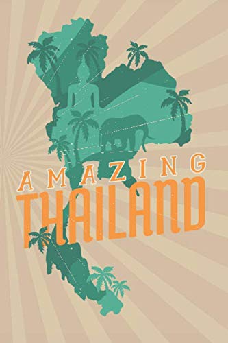 Reisetagebuch Thailand: Tagebuch Thailand - 120 Seiten - A5 - Dieses schöne Reisetagebuch ist für unvergessliche Erlebnisse im Thailand Urlaub ... denen ein Auslandsaufenthalt in Thailand bevo Books