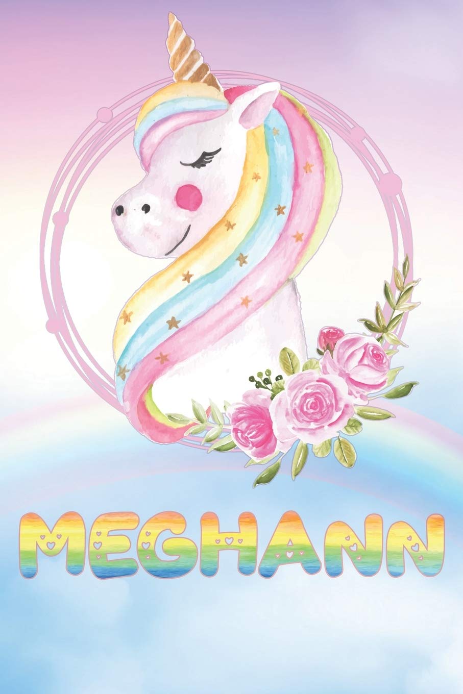 Meghann: Want To Give Meghann A Unique Memory & Emotional Moment? Show Meghann You Care With This Personal Custom Named Gift With Meghann's Very Own ... Be A Useful Planner Calendar Notebook Journal Essays & Short Stories