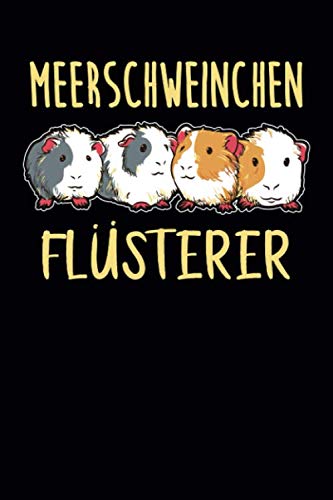 Meerschweinchen Flüsterer: Liniertes Meerschweinchen Notizbuch mit 120 Seiten | Meerschwein Tagebuch & Schreibheft | süße Haustier Geschenkidee Pets