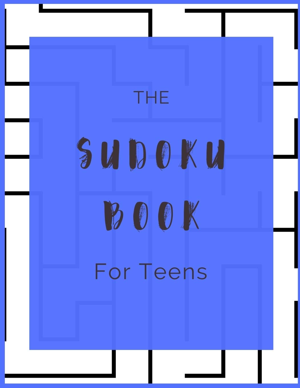 The Sudoku Book for Teens: Strategy Games For Children | 50 Puzzles | Paperback | Made In USA | Size 8.5x11 Leisure & Fun