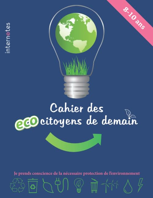 Cahier des écocitoyens de demain: Je prends conscience de la nécessaire protection de l’environnement book