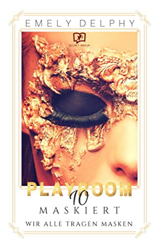 Playroom 10: Maskiert (Teil, Band 2) Contemporary Romance