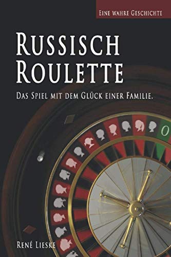 Russisch Roulette: Das Spiel mit dem Glück einer Familie book
