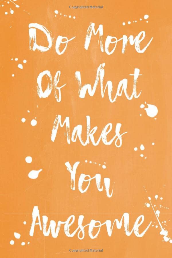 Pastel Splatter Journal - Do More Of What Makes You Awesome (Orange): 100 page 6" x 9" Ruled Notebook: Inspirational Journal, Blank Notebook, Blank ... (Pastel Splatter Notebook Journals - Awesome) Foreign Languages ​​& Dictionaries