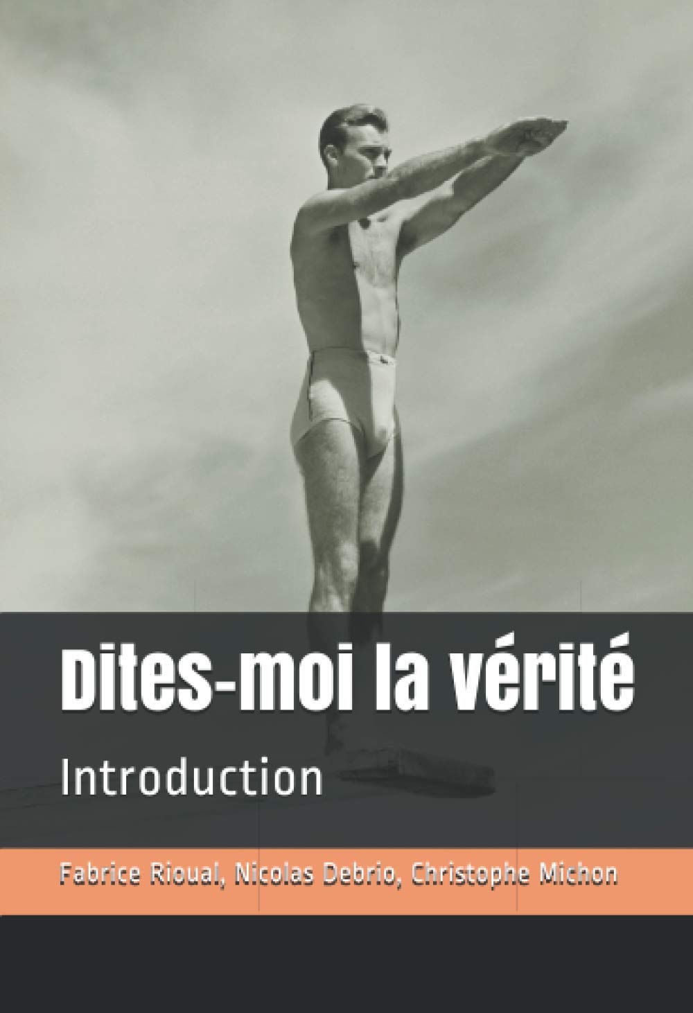 Dites-moi la vérité: Acte 1 : "Penser contre son temps c'est de l'héroïsme. Mais le dire, c'est de la folie" Books