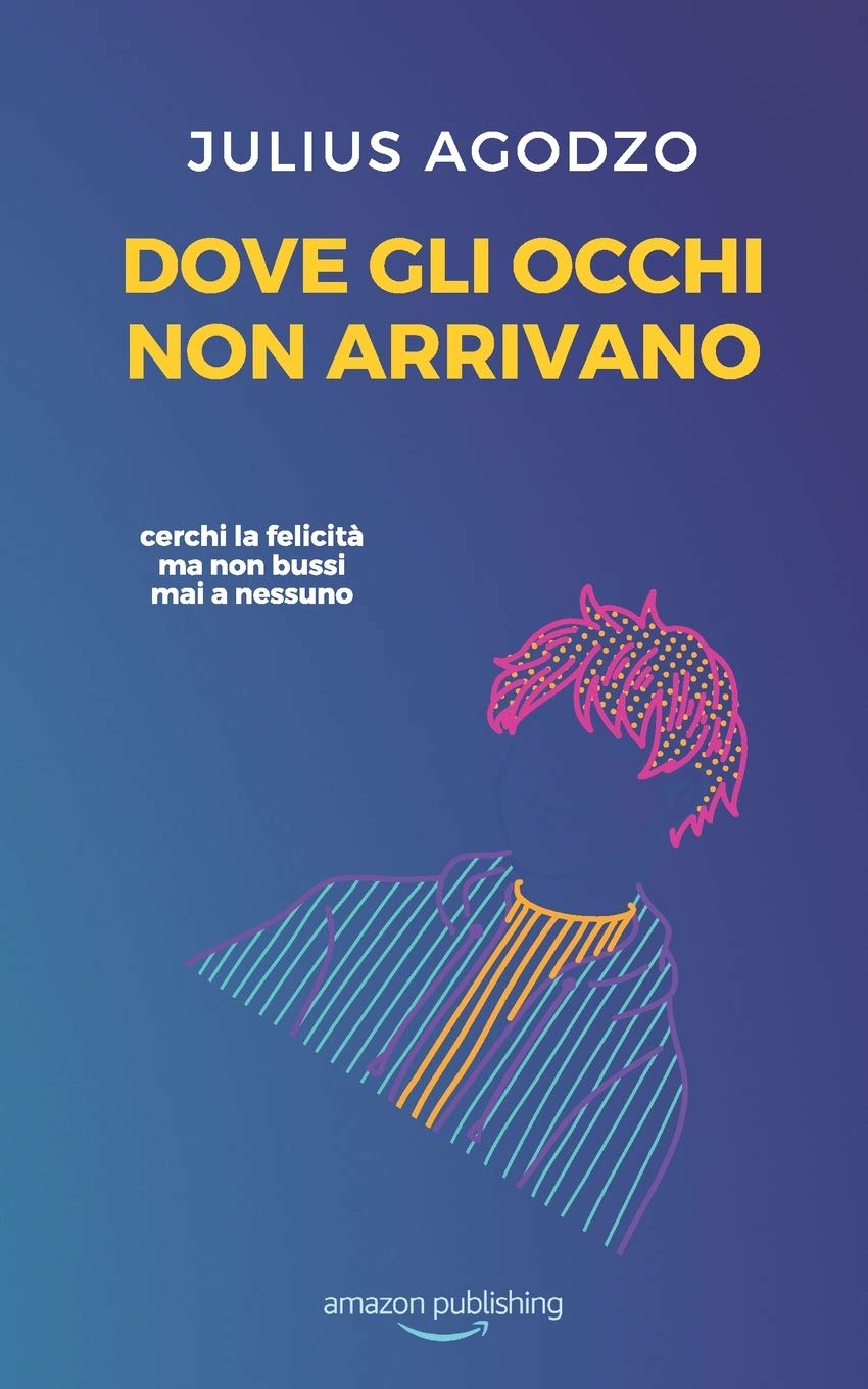 Dove gli occhi non arrivano (L'eco del nostro ego, Band 1) Contemporary literature