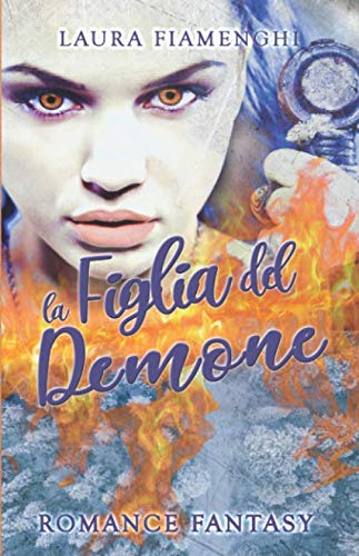 La Figlia del Demone: Romance Fantasy (Le Streghe di Villacorta, Band 2) Urban Fantasy