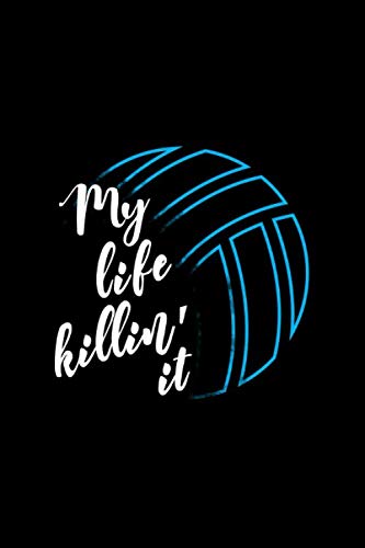 My Life Killin' It: Match log book for future volleyball star, volley moms or dads Leisure & Fun