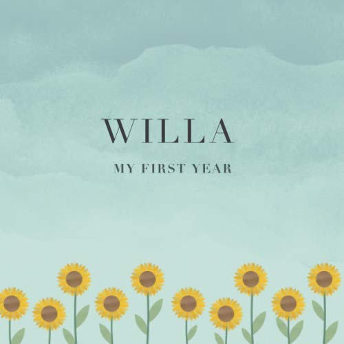 Willa My First Year: Baby Book I Babyshower or Babyparty Gift I Keepsake I Memory Journal with prompts I Pregnancy Gift I Newborn Notebook I For the parents of Willa Parents & Children