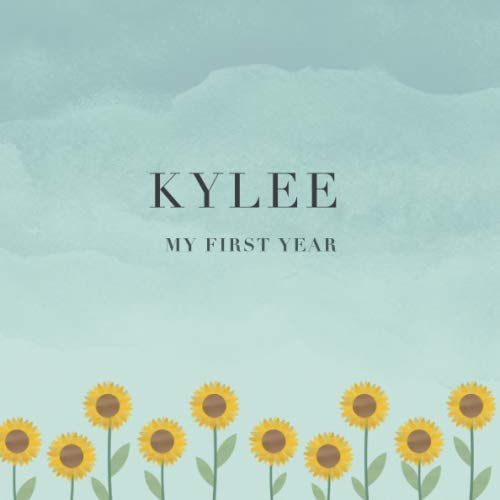 Kylee My First Year: Baby Book I Babyshower or Babyparty Gift I Keepsake I Memory Journal with prompts I Pregnancy Gift I Newborn Notebook I For the parents of Kylee Parents & Children