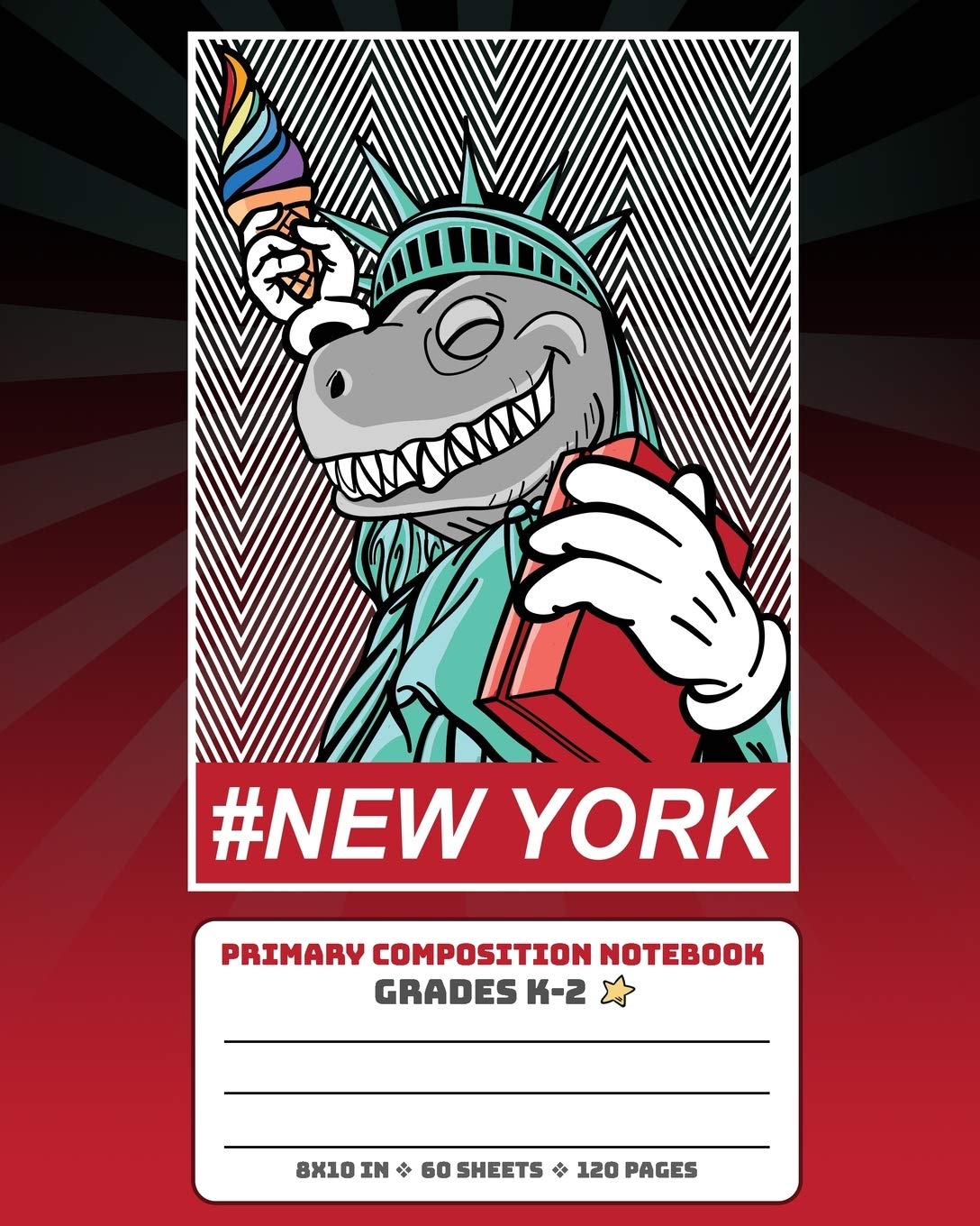 Primary Composition Notebook Grades K-2 #New York: Story Paper Journal Dashed Midline And Picture Space Exercise Book | Dinosaur Statue Study Guides