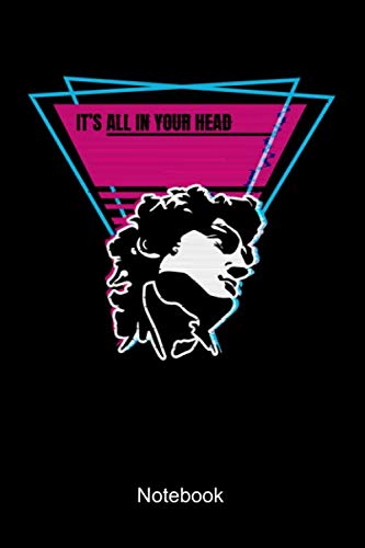 It‘s All In Your Head Notebook: Lined notebook, planner, diary or journal for a fan of Vaporwave Aesthetic 80s 90s Retro Style Designs Books