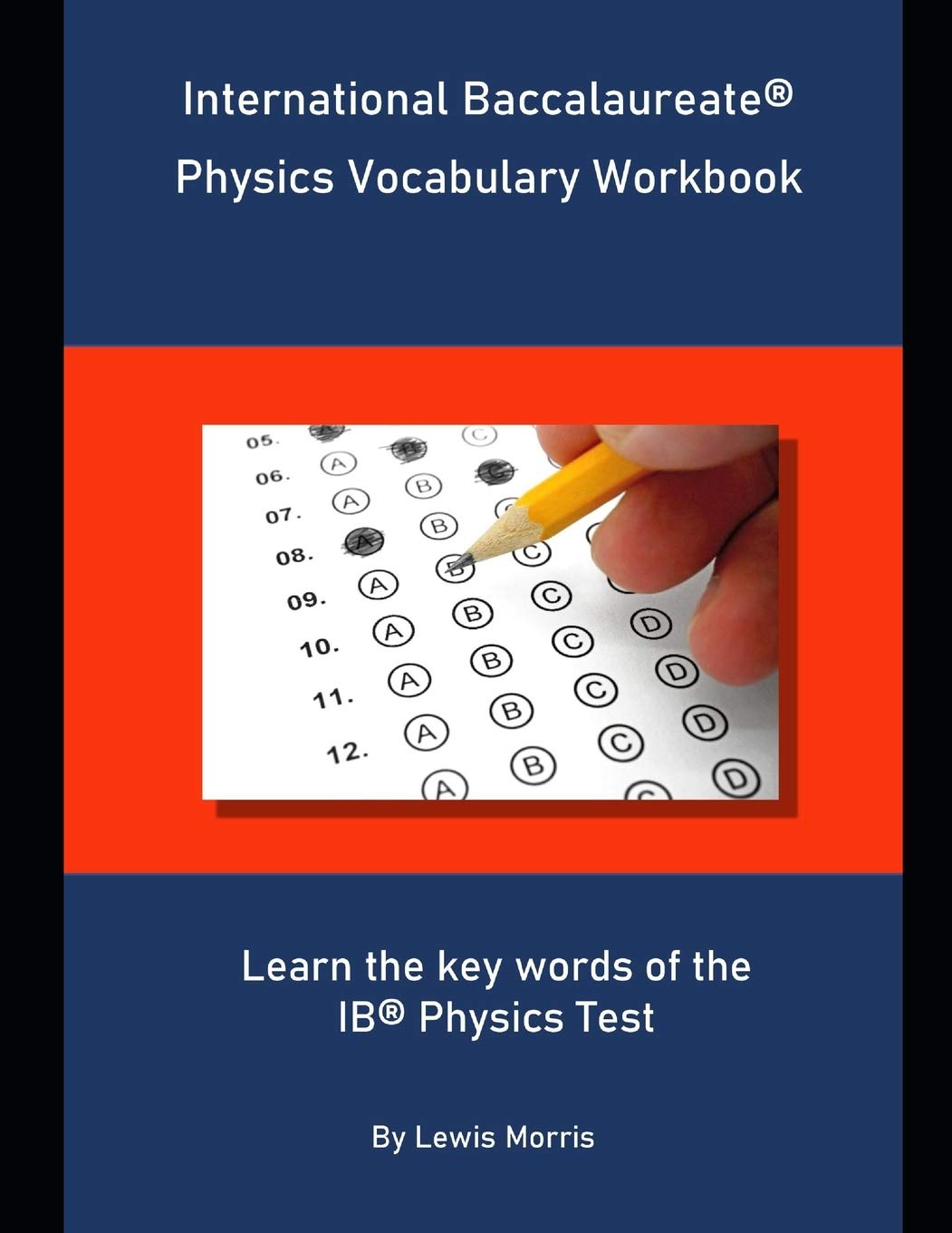 International Baccalaureate Physics Vocabulary Workbook: Learn the key words of the IB Physics Test Foreign Languages ​​& Dictionaries
