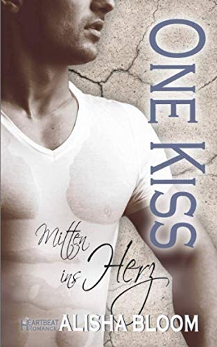 One Kiss - Mitten ins Herz: Heartbeat Romance Contemporary literature