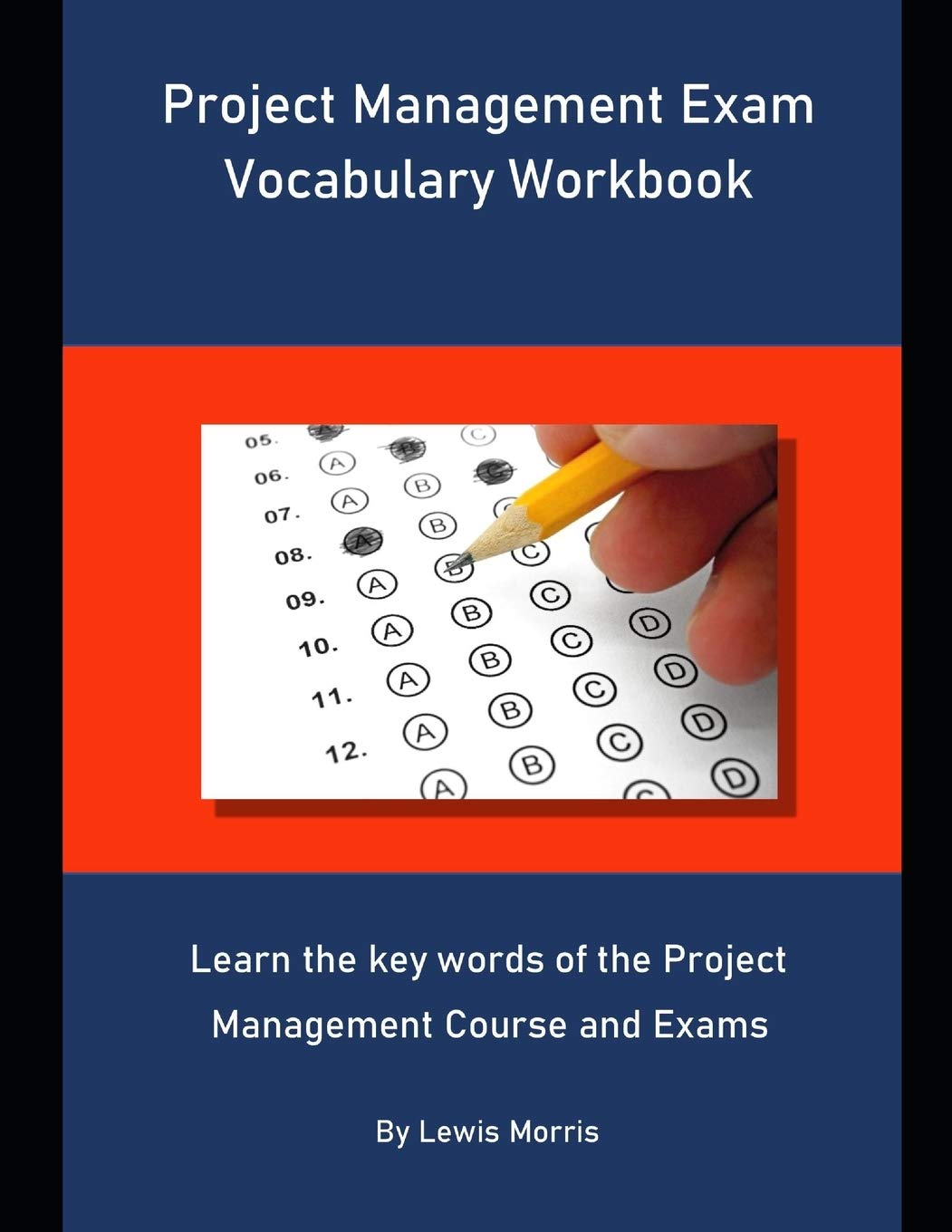 Project Management Exam Vocabulary Workbook: Learn the key words of the Project Management Course and Exams Foreign Languages ​​& Dictionaries