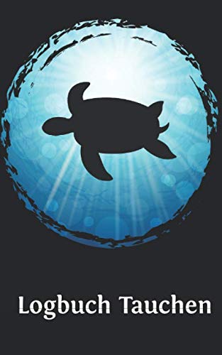 Tauchen Logbuch: Gerätetauchen Schildkröte | Tauchen Dive Log. Platz für 100 Tauchgänge auf vorgedruckten Seiten für Taucher Leisure & Fun