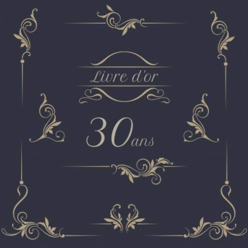Livre d'or 30 ans: Anniversaire | Thème Vintage | Espace pour 270 invités | 21x21cm book