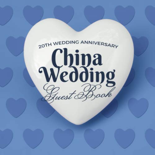 20th Wedding Anniversary - China Wedding - Guest Book: 20 Years Married - Wedding Anniveresary Decorations - Guestbook with a beautiful poem from the couple, pages for good wishes and photos of guests Religion & Esotericism