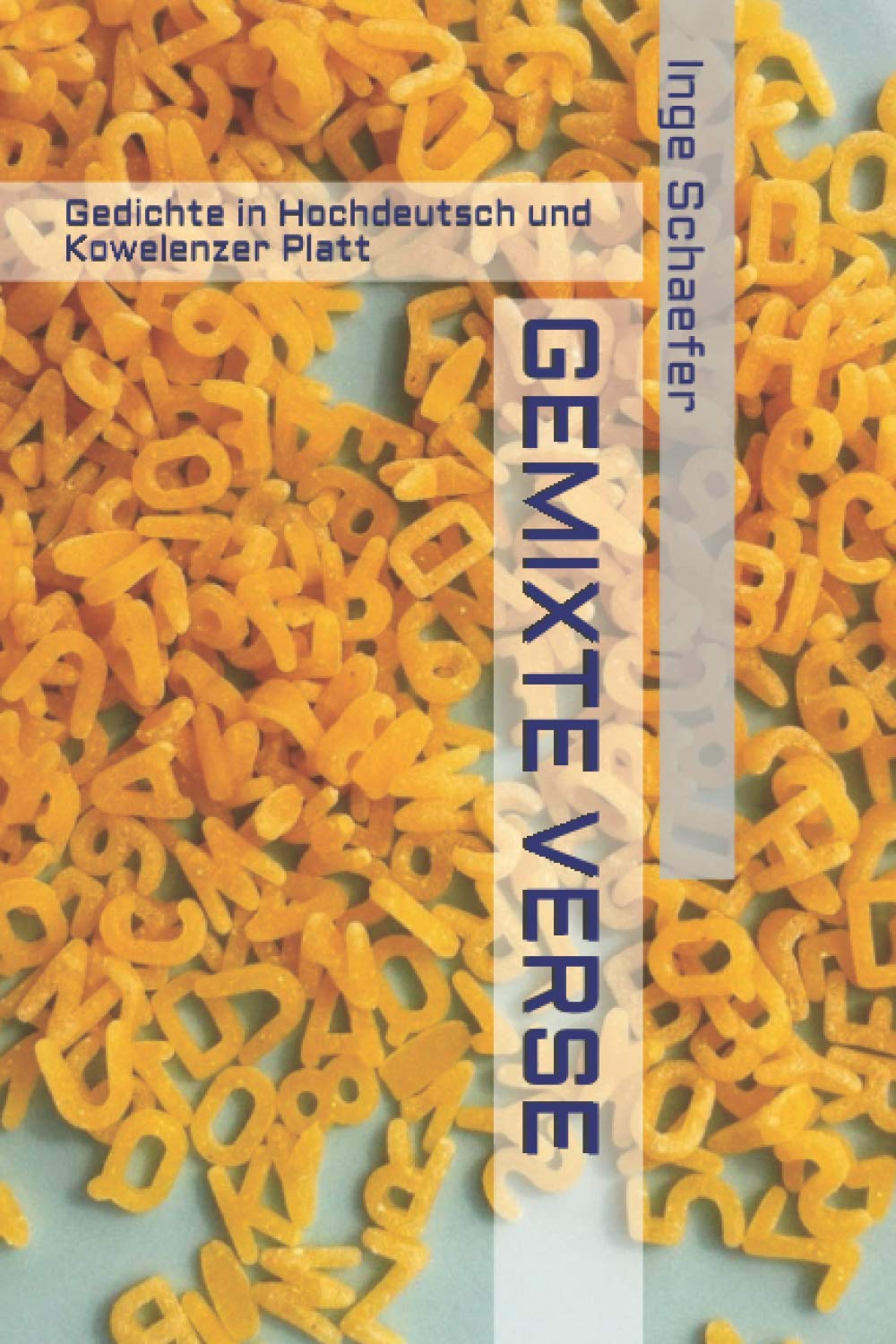 GEMIXTE VERSE: Gedichte in Hochdeutsch und Kowelenzer Platt book