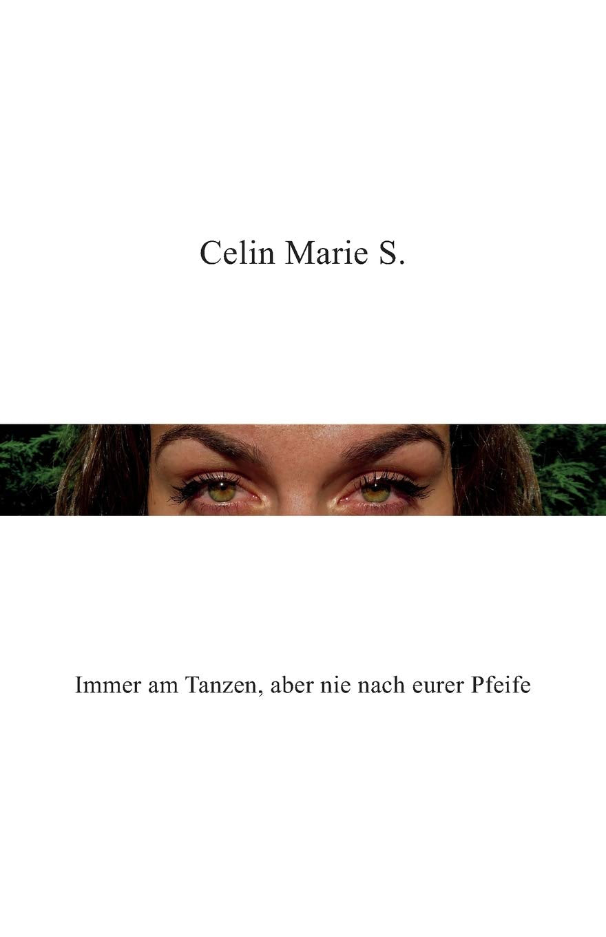 Immer am Tanzen, aber nie nach eurer Pfeife book