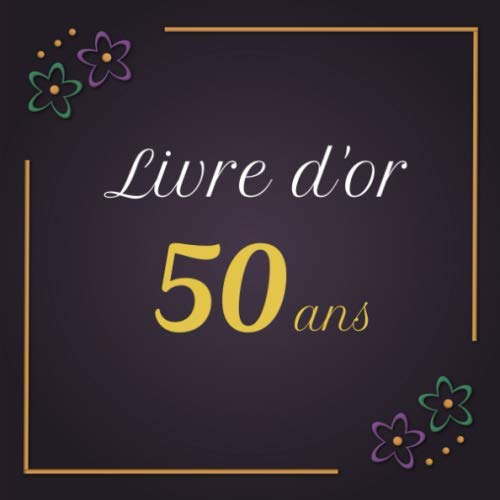 Livre d'or 50 ans: Anniversaire | Thème Belle nuit | Espace pour 270 invités | 21x21cm book