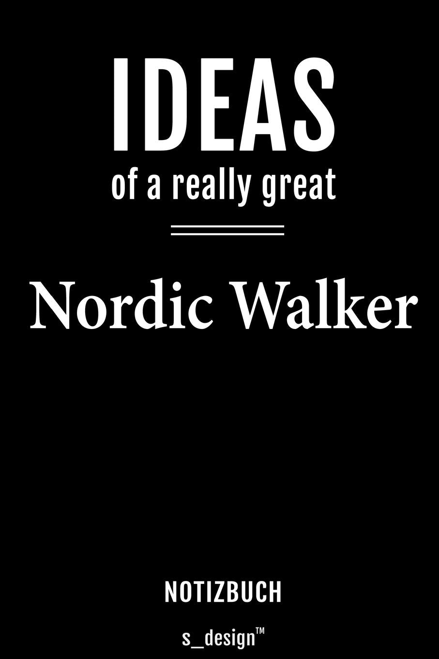 Notizbuch für Nordic Walker: Originelle Geschenk-Idee Memories