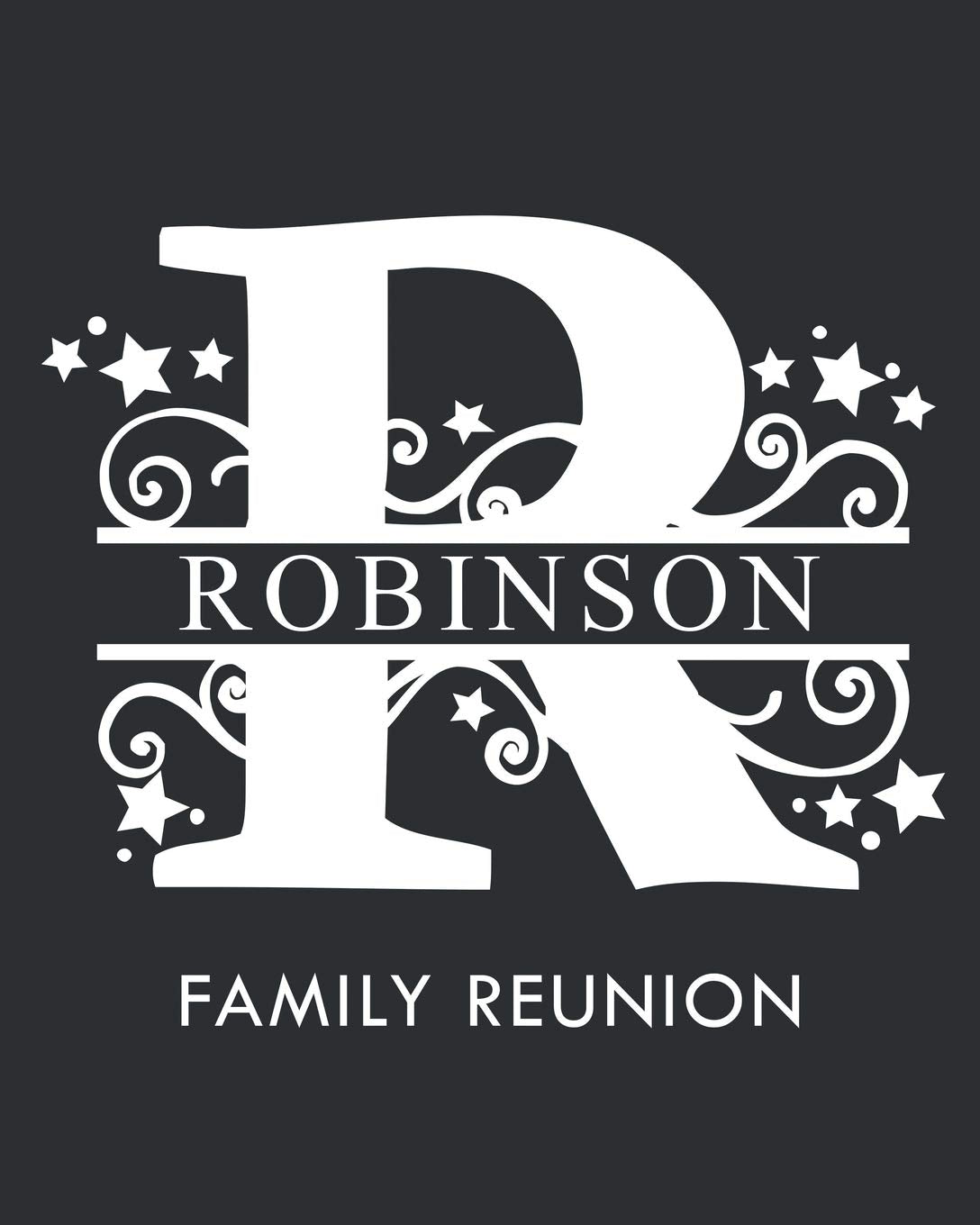 Robinson Family Reunion: Personalized Last Name Monogram Letter R Family Reunion Guest Book, Sign In Book (Family Reunion Keepsakes) Parents & Children