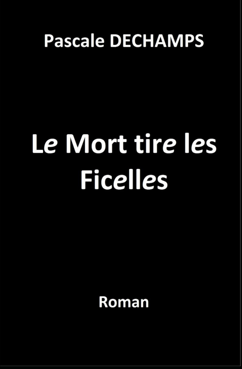 Le Mort tire les Ficelles book