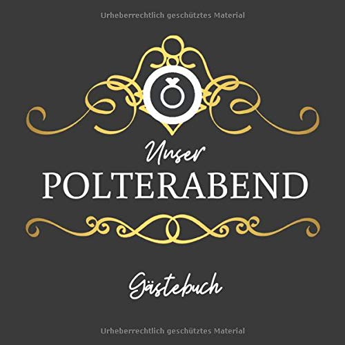 Unser Polterabend Gästebuch: Gästebuch für den JunggesellInnenabschied und Polterabend I Geschenkidee zur Hochzeit Learning & Reference
