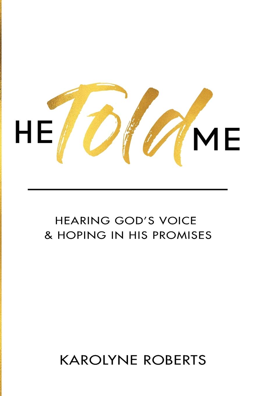 He Told Me: Hearing God's Voice & Hoping in His Promises Religion & Esotericism