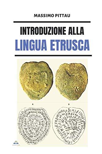 INTRODUZIONE ALLA LINGUA ETRUSCA (STUDI ETRUSCHI, Band 15) Social Sciences
