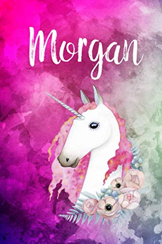 Morgan: Cute Unicorn Notebook Writing Journal for Girls,6x9 dimension|121pages,Personalized With Name, Personalized Writing Journal,Notebook for Women and Girls, Personalized Notebook/Journal Gift Self-help