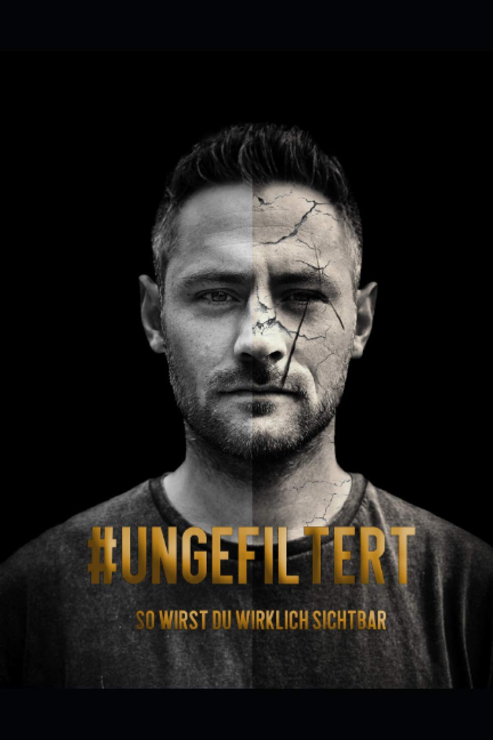 #ungefiltert: So wirst Du wirklich sichtbar Business, Finance & Career