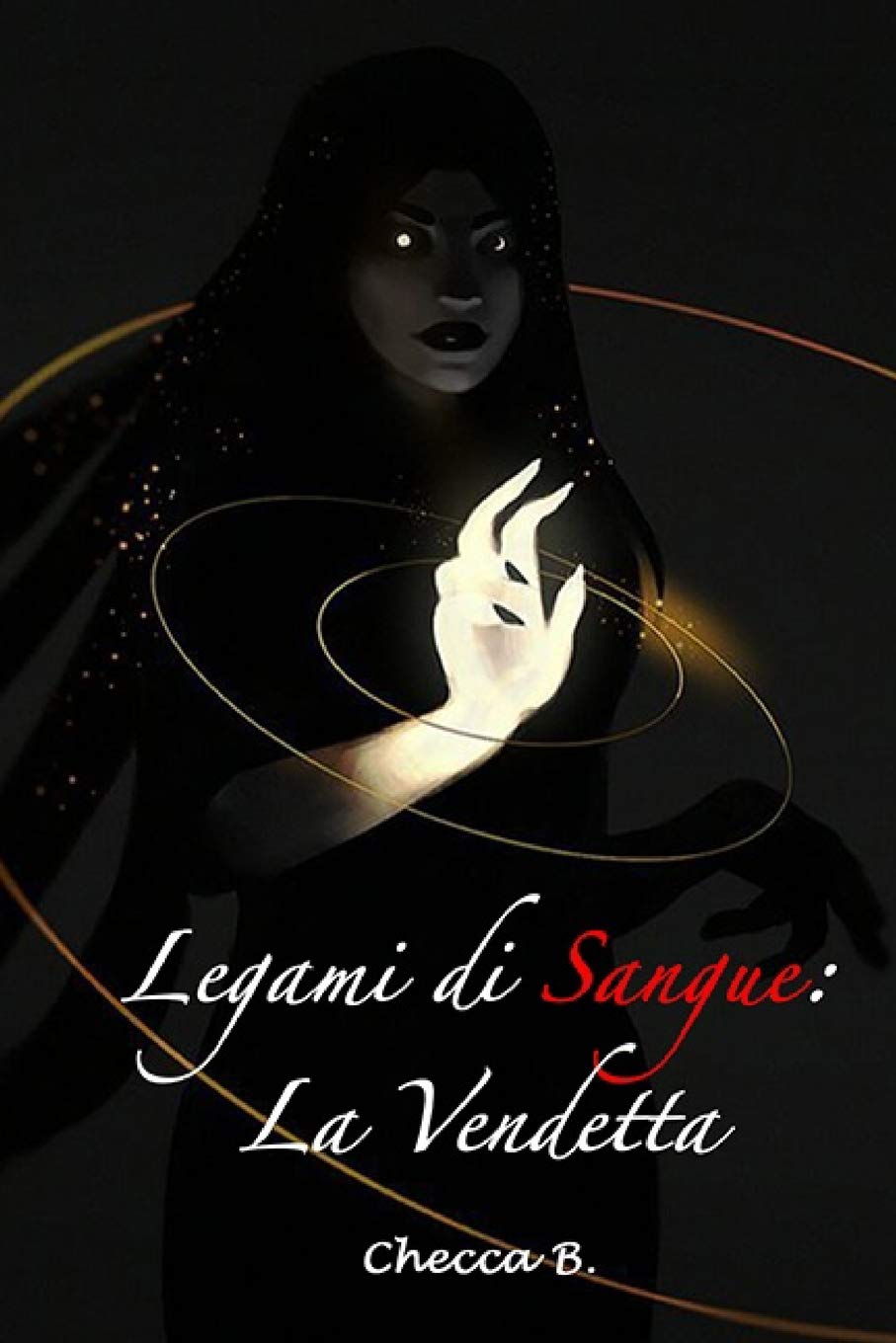Legami di Sangue: La Vendetta: 3 (Saga Dei Legami) book