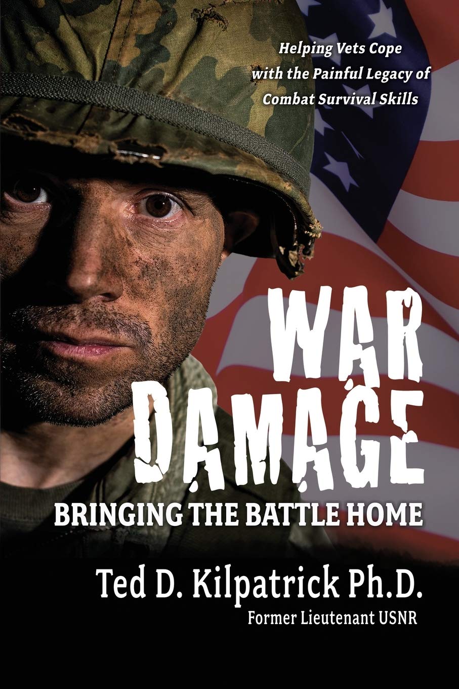 WAR DAMAGED: Bringing the Battle Home: Helping Vets Cope with the Painful Legacy of Combat Survival Skills Biographies & Memoirs
