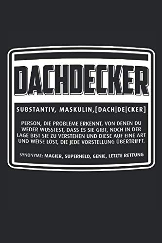 Definition Dachdecker: Dachdecken Geschenke für Männer & Frauen: Notizbuch DIN A5 I Liniert I 120 Seiten I Geschenkidee Hobby Beruf Dachklempner Dachabdichtung Bauen Handwerker Handwerk Business, Finance & Career