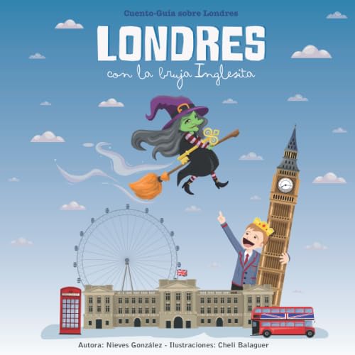 Londres con la bruja Inglesita: Cuento - Guía sobre Londres book