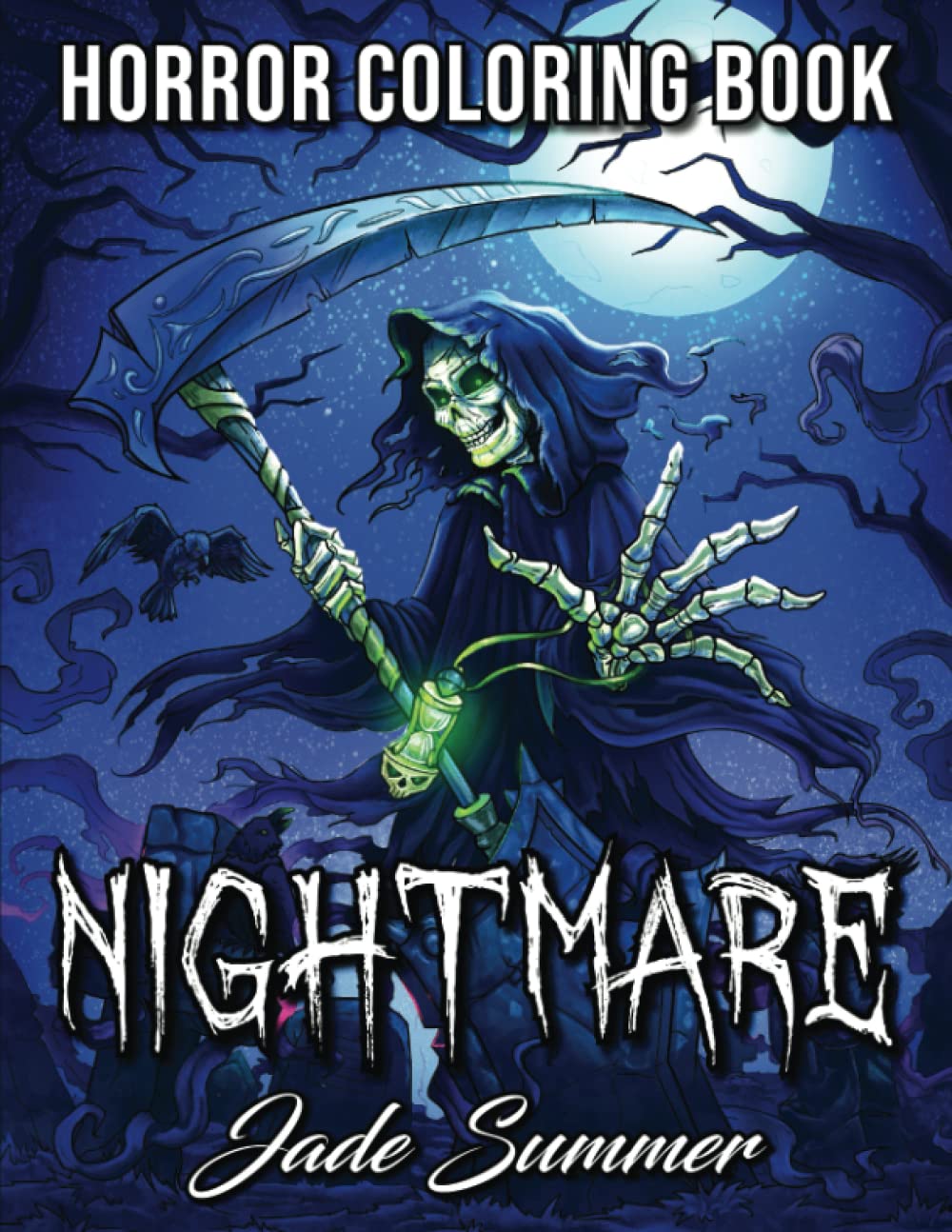Nightmare: A Horror Coloring Book with Terrifying Monsters, Evil Women, Dark Fantasy Creatures, and Gothic Scenes for Relaxation Film, Art & Culture