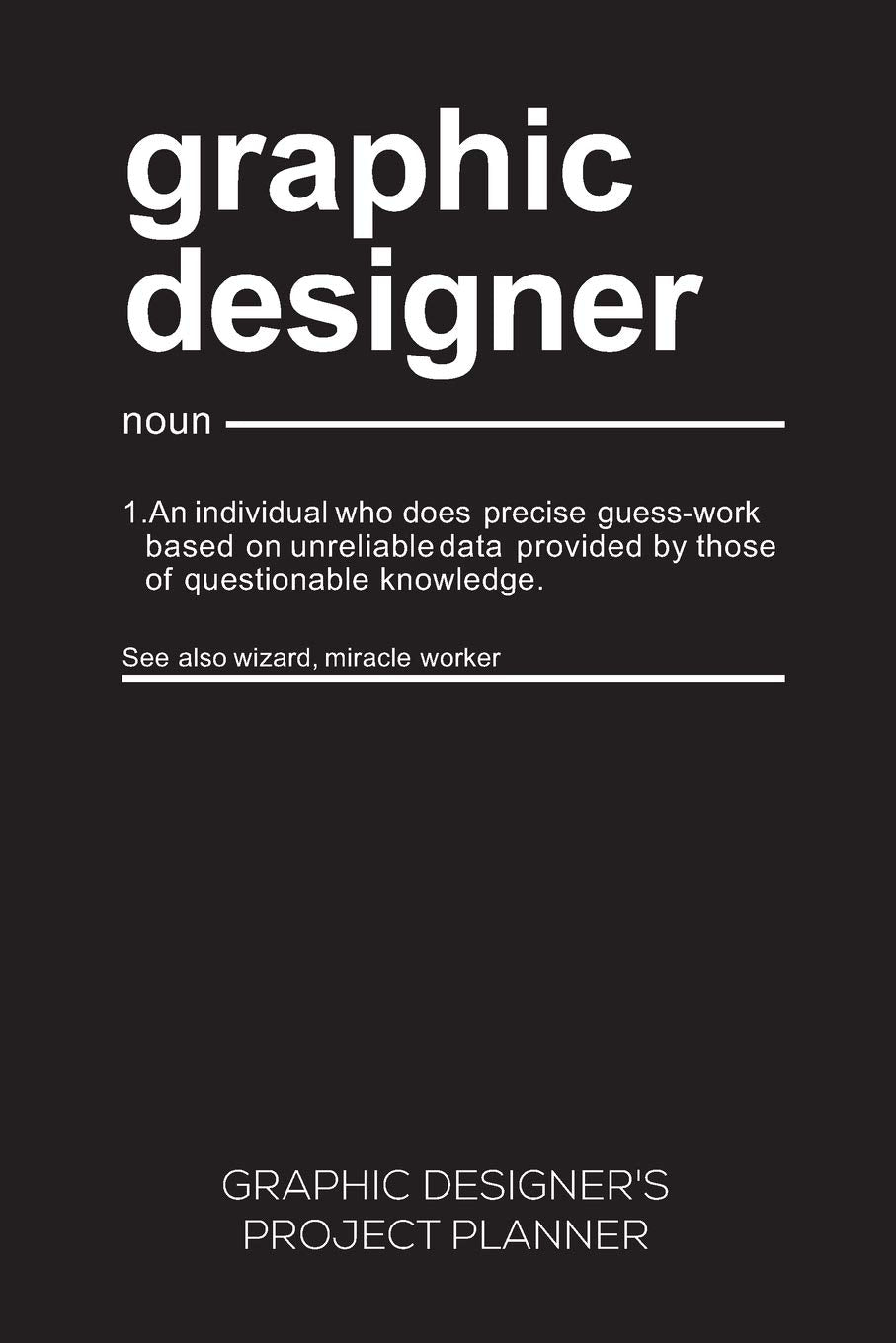 Graphic Designer's Project Planner: Project Planner For Freelance Artists, Illustrators And Graphic Designers Film, Art & Culture