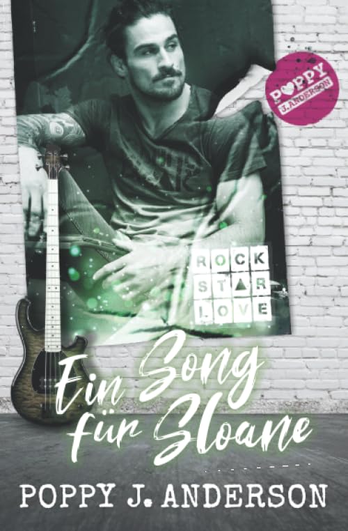 Rockstar Love - Ein Song für Sloane (SpringBreak, Band 3) Contemporary Romance